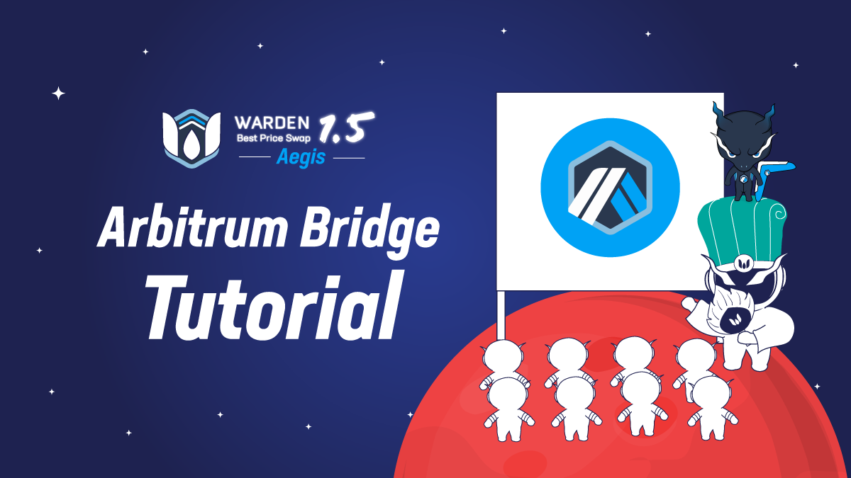 Arbitrum Bridge Tutorial. Bridge your assets to ‘Arbitrum One’… by Alchemist Warden WARDEN