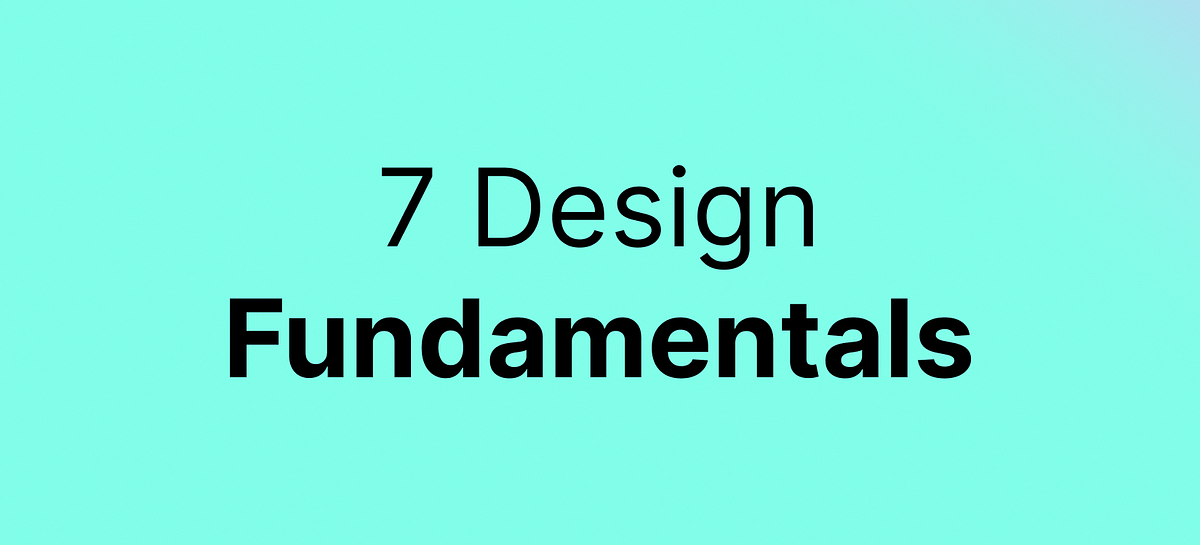 The 7 Fundamental Rules of Design by Okolo Enemona Medium
