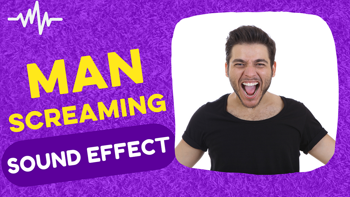 man-screaming-sound-effect-efeitos-sonoros-sound-effect-medium