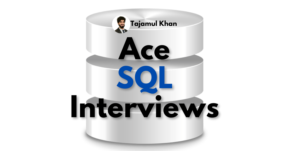 50 Essential SQL Query Questions for Technical Interviews | by Tajamul ...