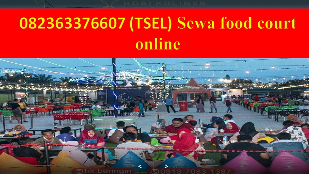 082363376607 (TSEL) sewa food court indonesia by Sewafoodcourtmurah
