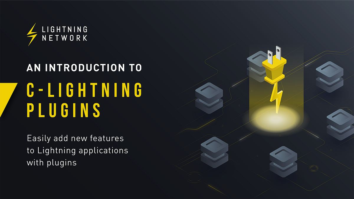 The clightning Plugin Series. A showcase of notable clightning… by