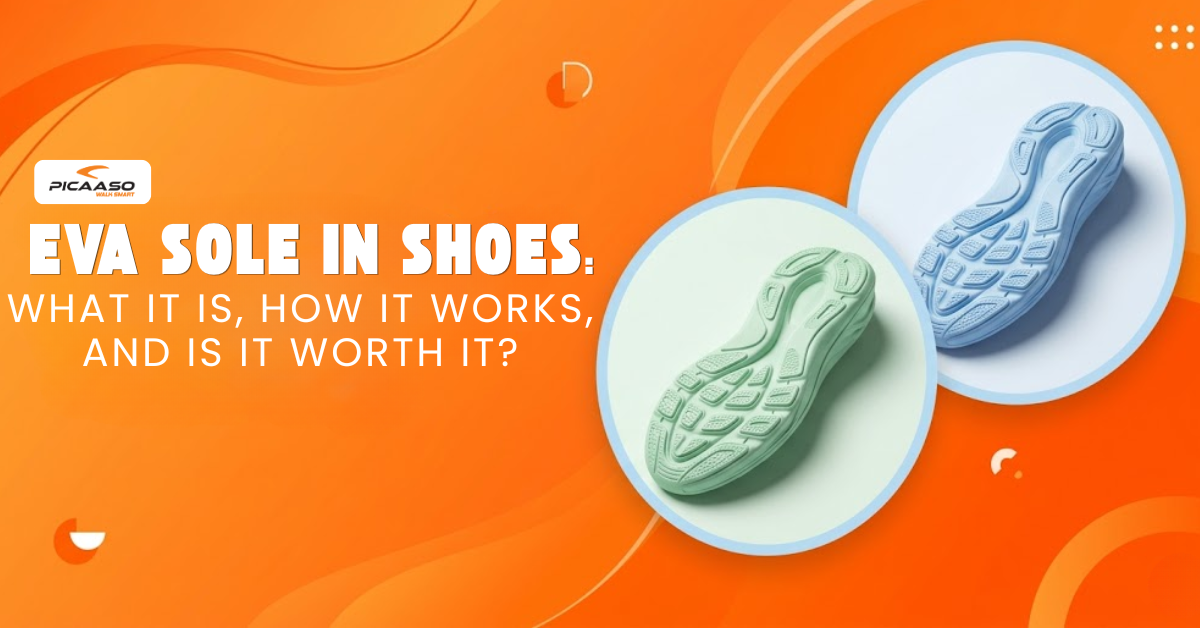 EVA Sole in Shoes: What It Is, How It Works, and Is It Worth It?