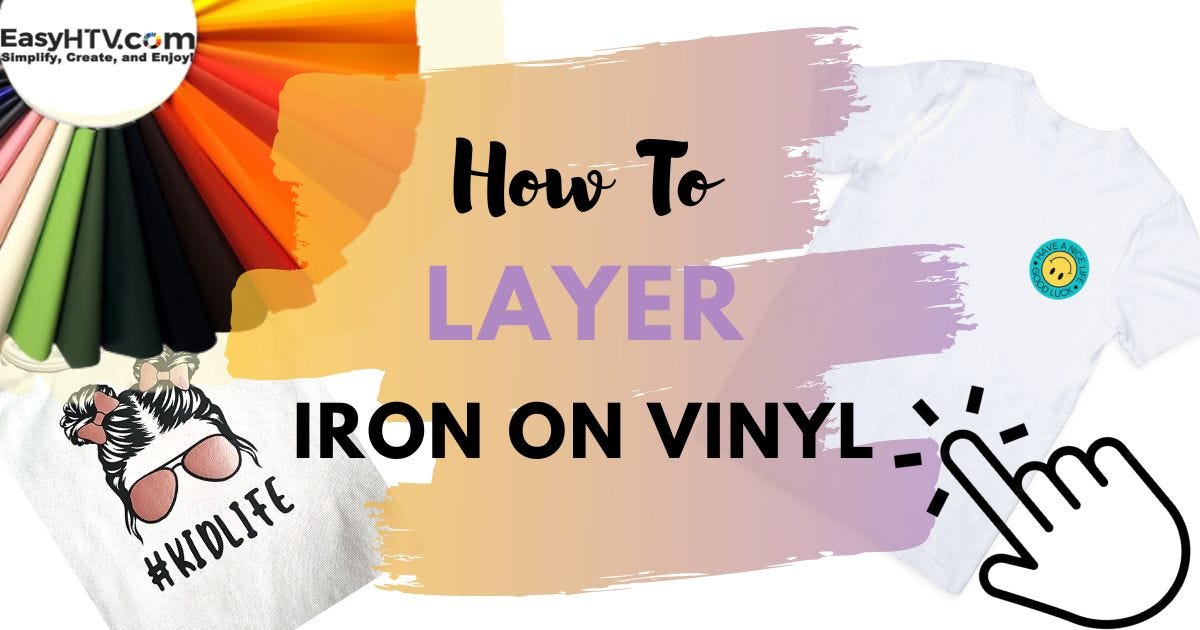 How to Layer Iron on Vinyl: A Step-by-Step Guide for Stunning Designs ...