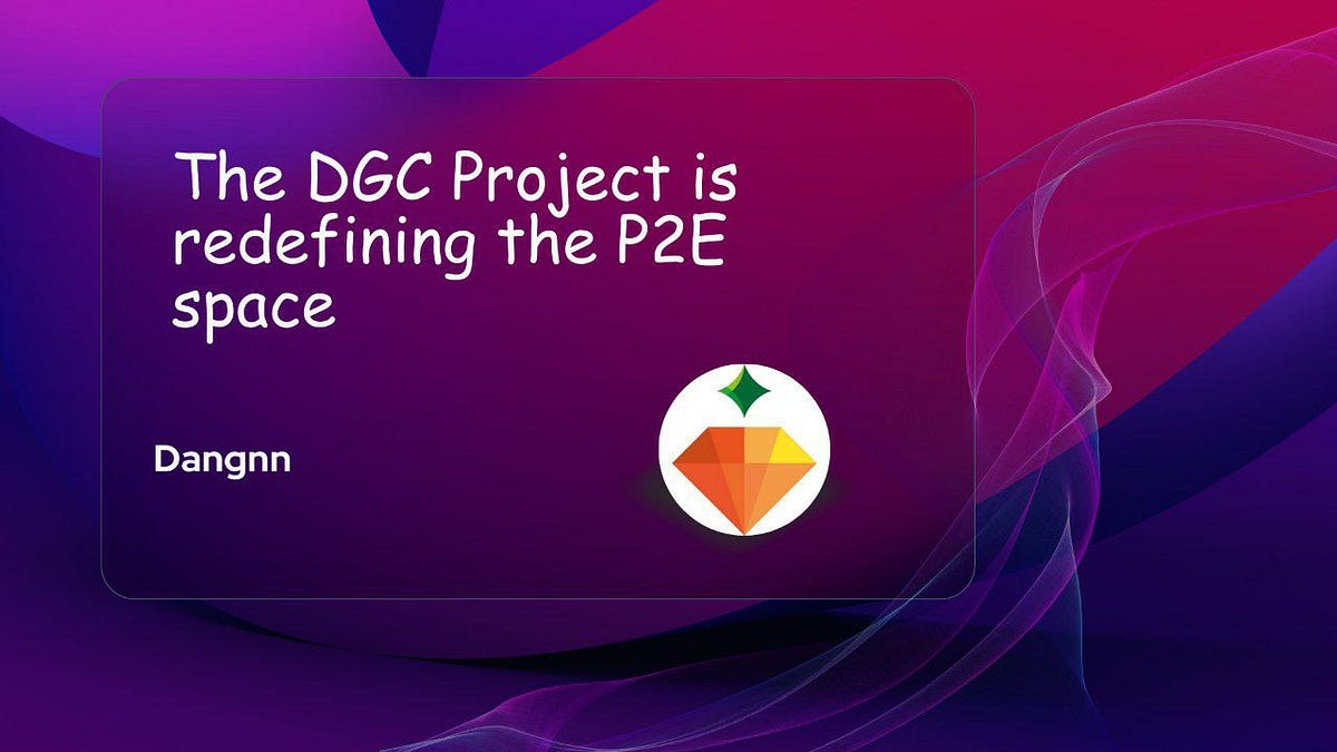 Dgc Project Dangnncoin Dgc Medium Dgc Project Dangnncoin Dgc Medium