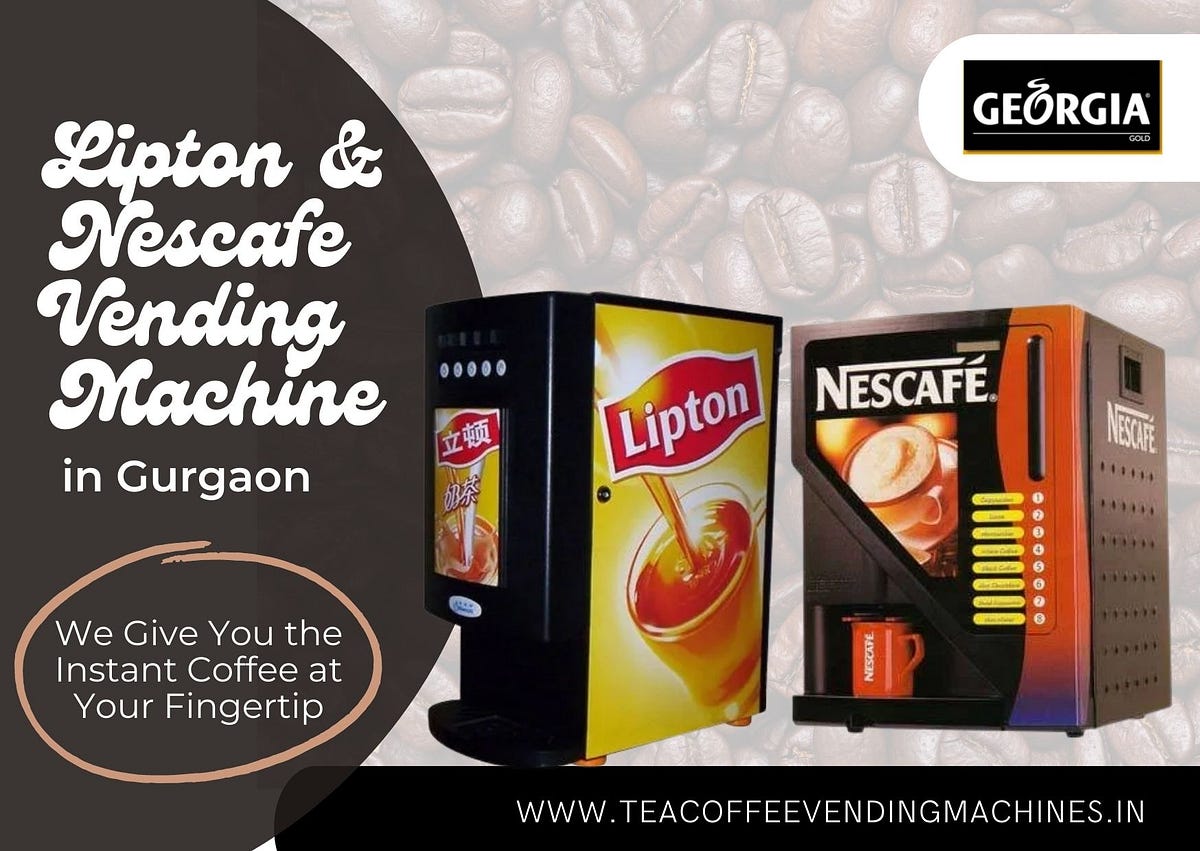 Exploring the Best Lipton & Nescafe Vending Machine in Gurgaon by Tea