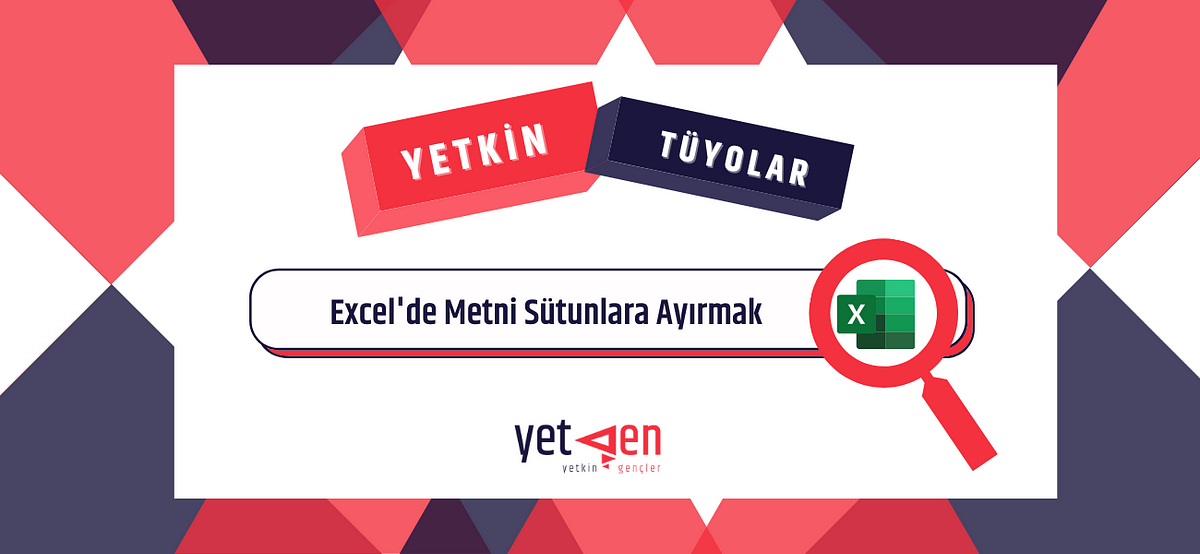 Excel Metni Sütunlara Ayırmak. Zaman zaman bir hücre içindeki… | by Berke  Yalman | Yetkin Yayın | Medium