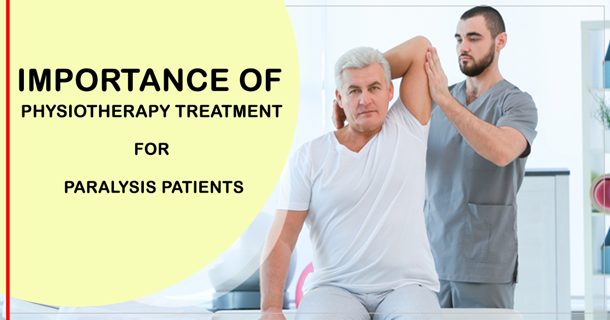 Importance Of Physiotherapy Treatment For Paralysis Patients | By ...