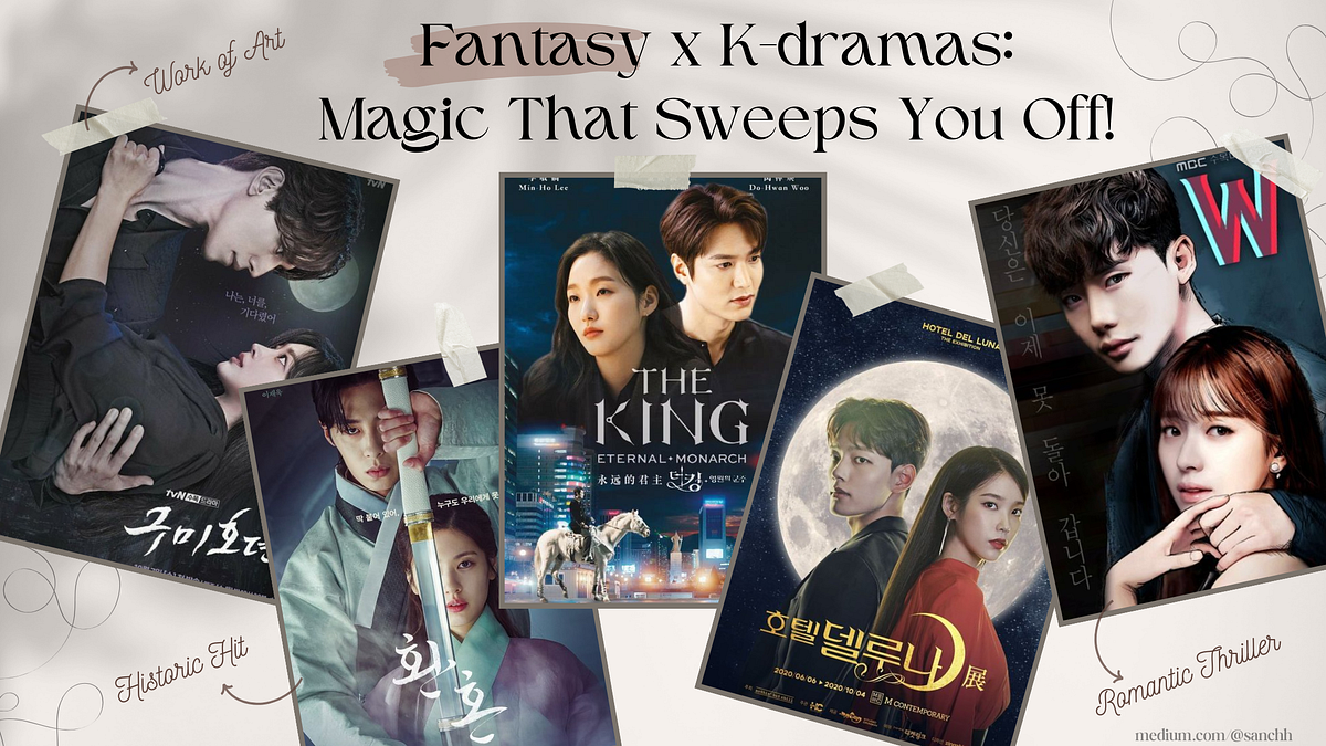 Fiction x Fantasy: K-Dramas That Uncover Magic | by Sanchali Bhogaonkar ...
