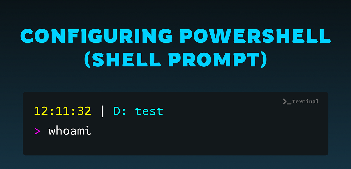 Configuring PowerShell (shell prompt) | by Gautam Ankoji | Medium