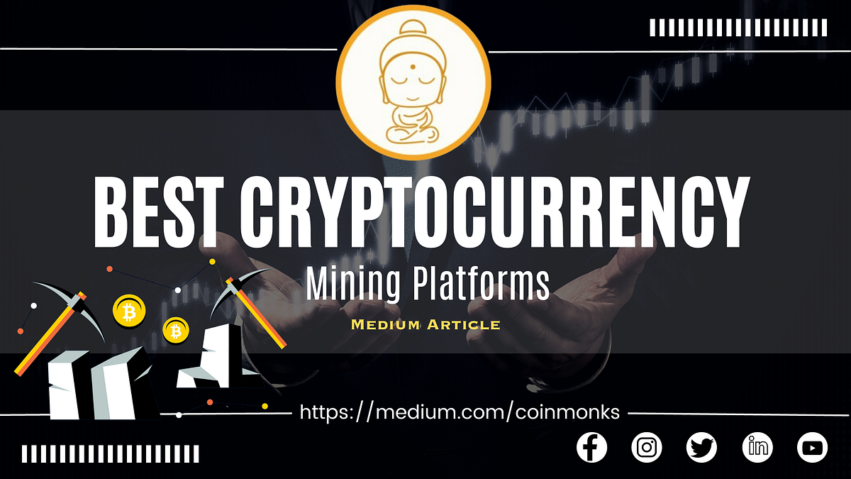 Best cryptocurrency mining platforms