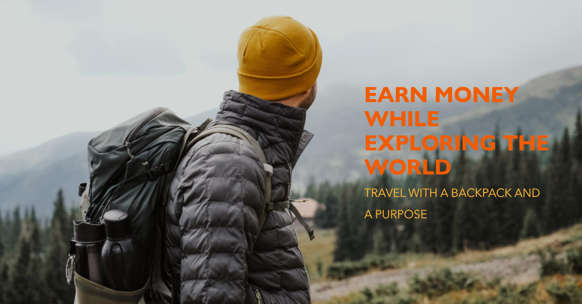 25 Ways to Earn Money While Traveling the World with a Backpack by Tunex Travels Medium