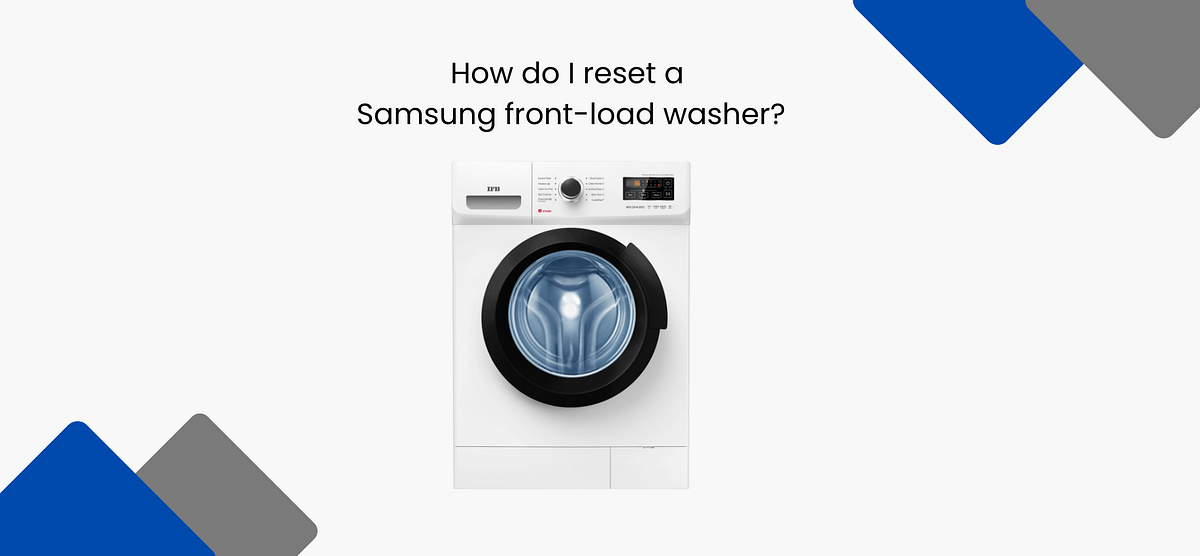 HOW DO I RESET A SAMSUNG FRONTLOAD WASHER? by Customer Care