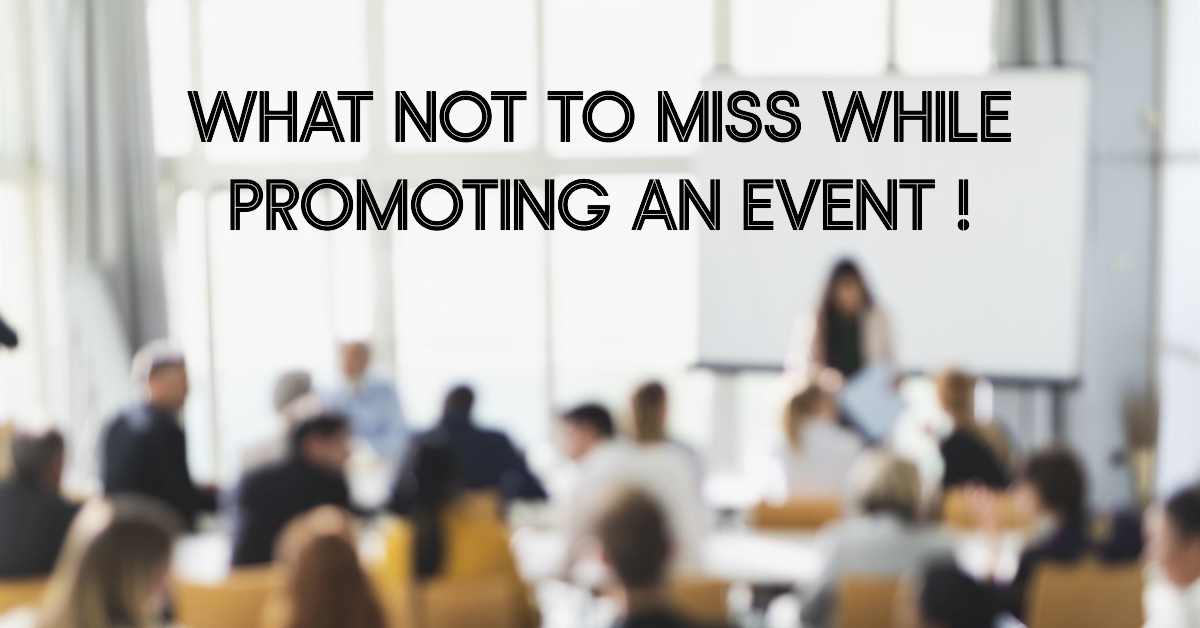 What Not To Miss While Promoting an Event ! by Event Creators HQ