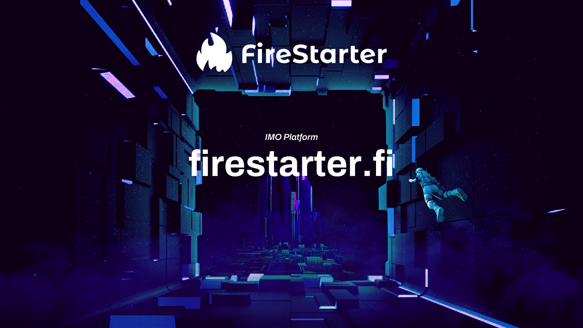 FireStarter IMO Platform is Live! — firestarter.fi by FireStarter.fi