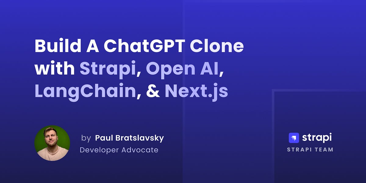 Build A ChatGPT Clone With Strapi, Open AI, LangChain, And Next.js | Strapi