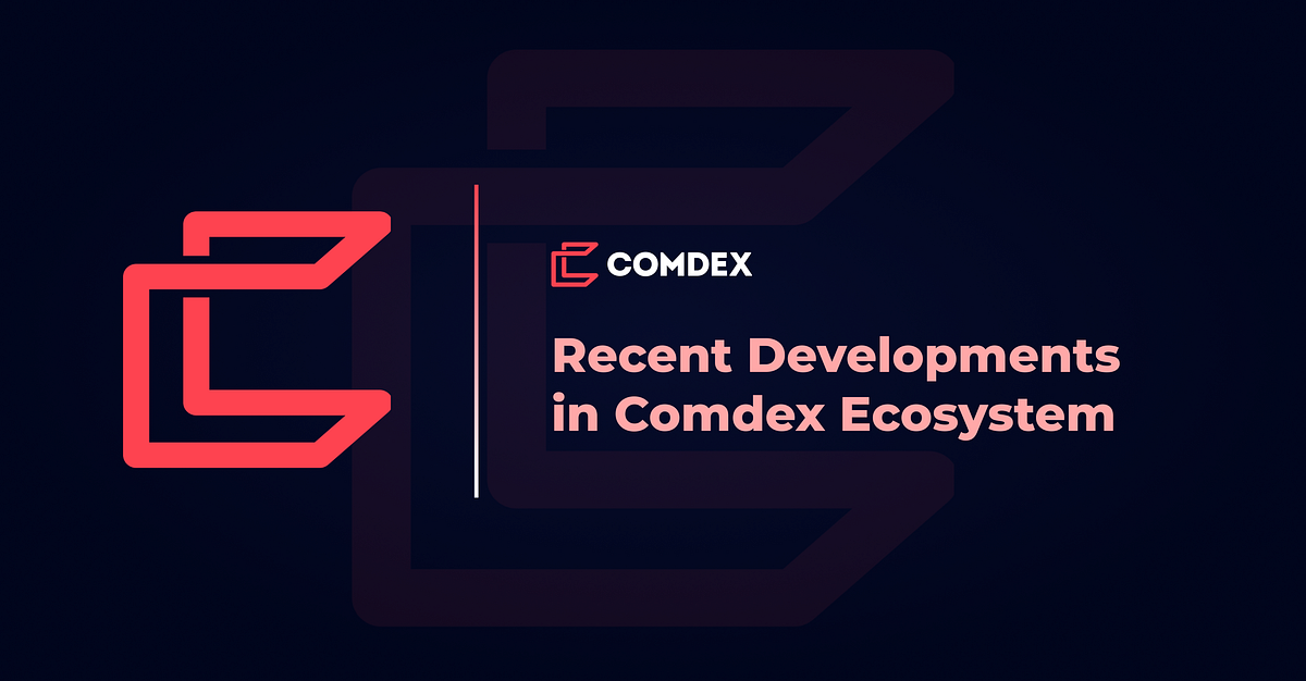 Recent Launch/Development in Comdex by Joshua Ikechukwu Medium