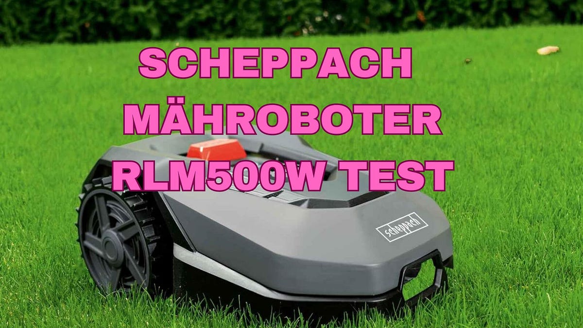 Scheppach Mähroboter RLM500W Test Medium