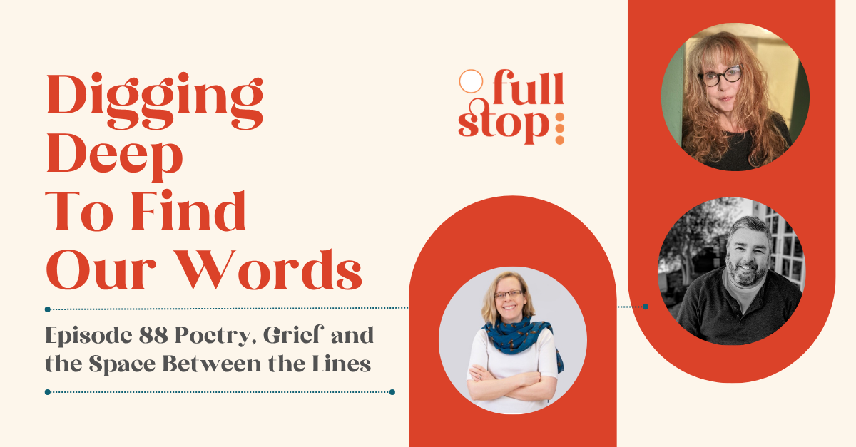 Digging deep to find our words