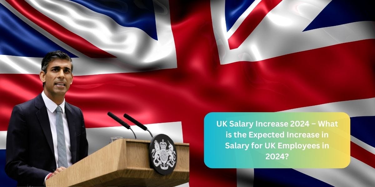 UK Salary Increase 2024 — What is the Expected Increase in Salary for