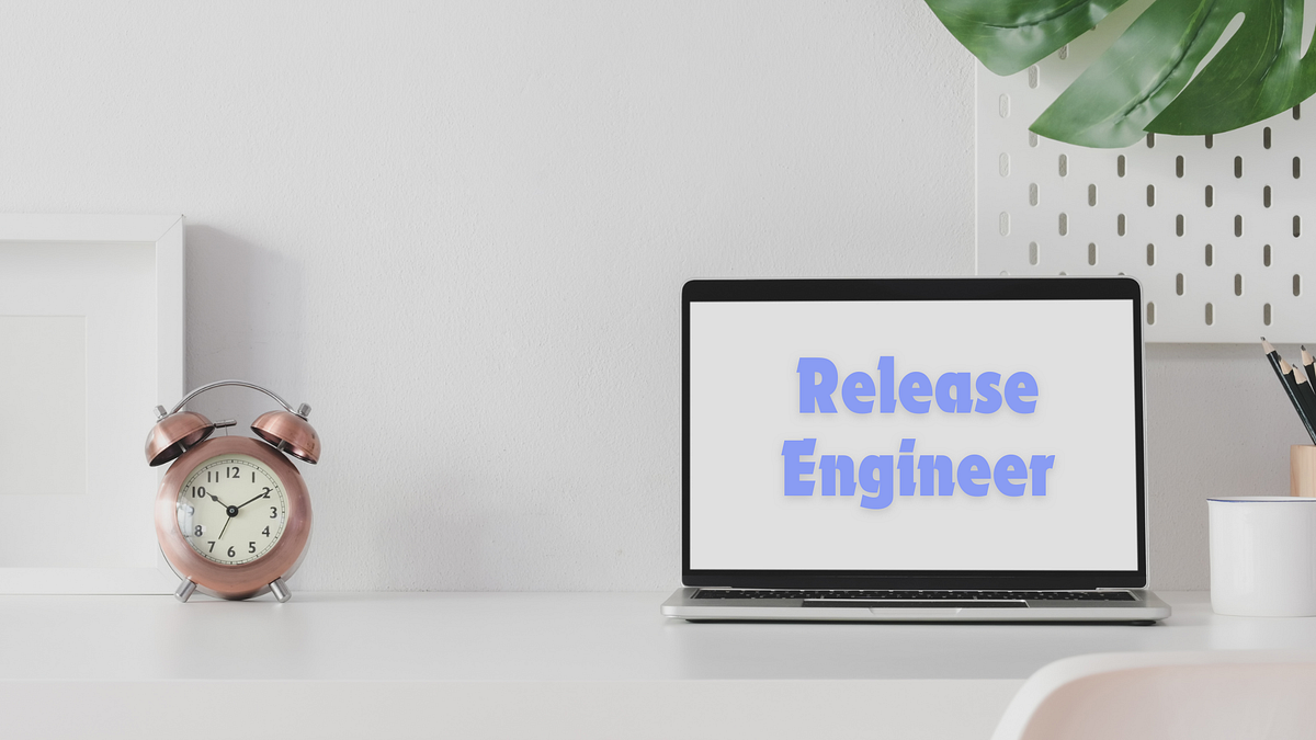 What is a Release Engineer?. It is “Accelerating the path from… | by ...