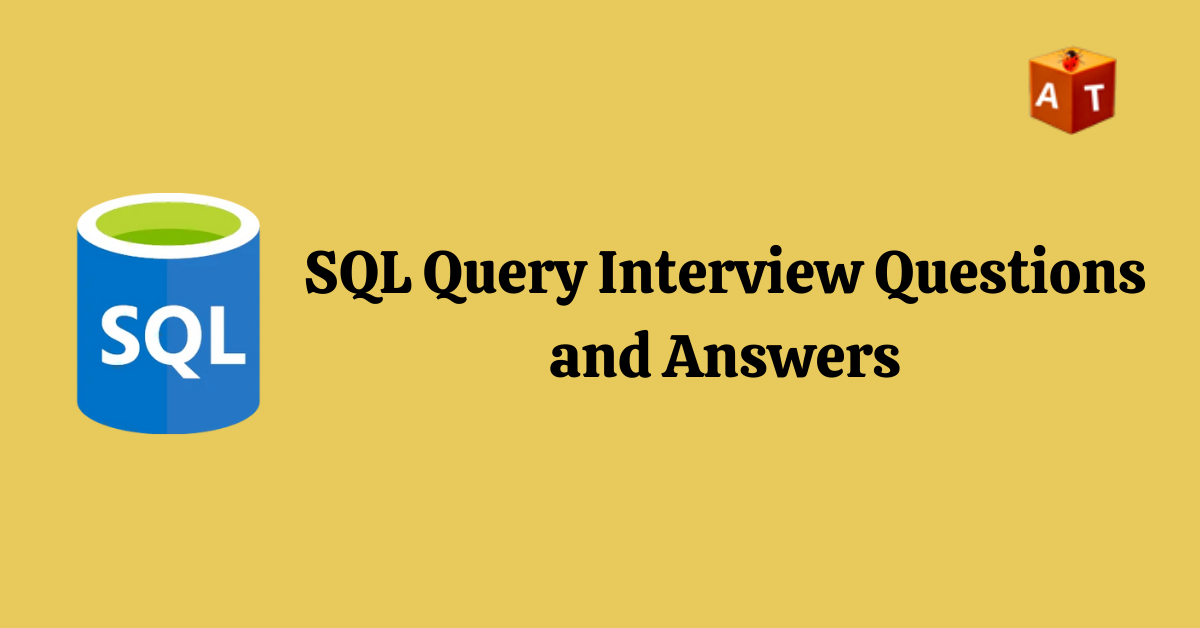 Top 20 SQL Query Interview Questions and Answers | by Ajeet Kumar ...