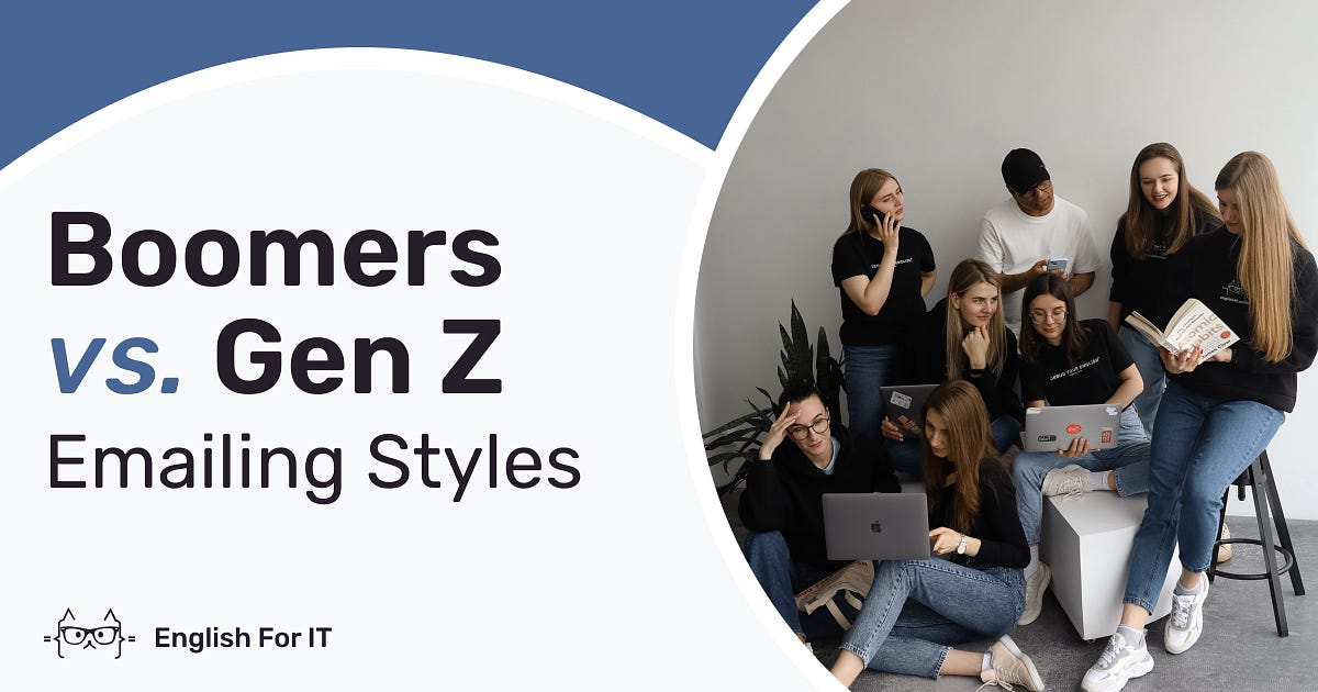 From Boomers to Gen Z: Uniting Different Email Writing Styles for ...