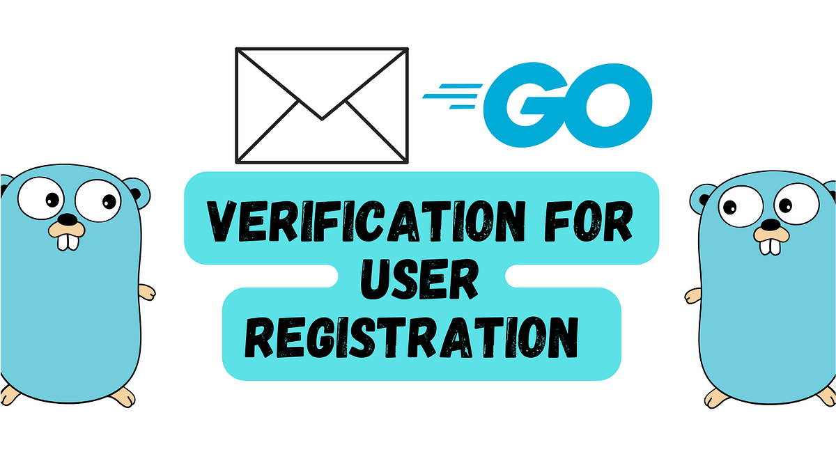 Building Email Verification for User Registration using Golang | by ...