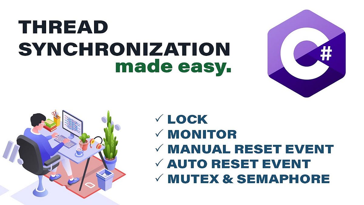 Synchronization Primitives in c#. In multi-threaded applications… | by ...
