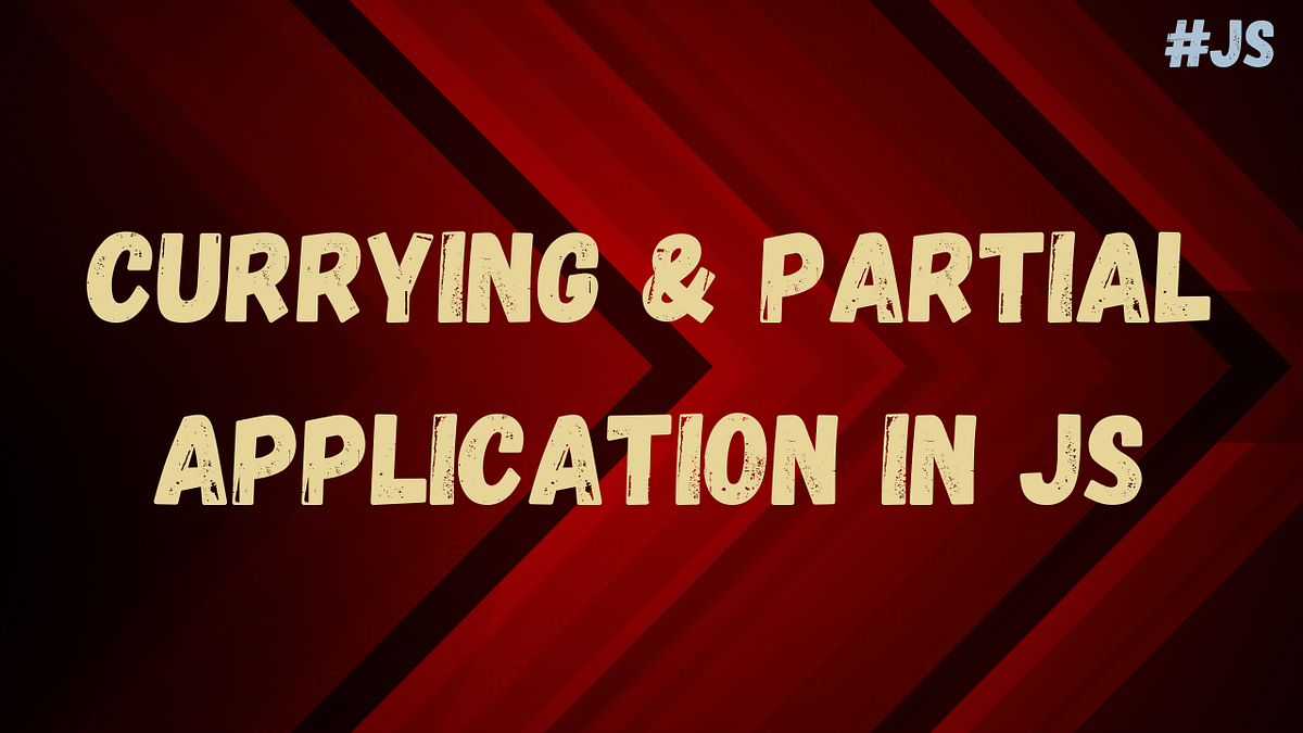 Currying & Partial Application in js | by Bhairab Patra | Medium