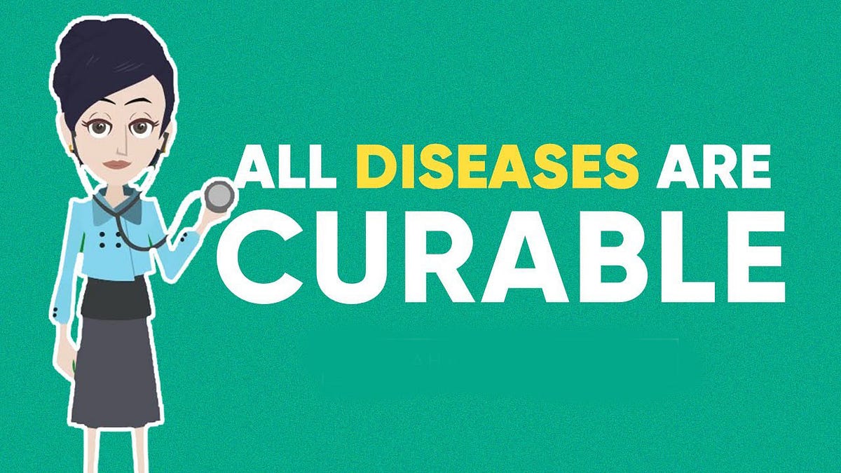 all-diseases-are-curable-i-ve-been-researching-and-blogging-by