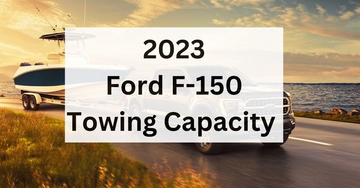 2023 Ford F150 towing capacity charts | by The Car Towing | Nov, 2023