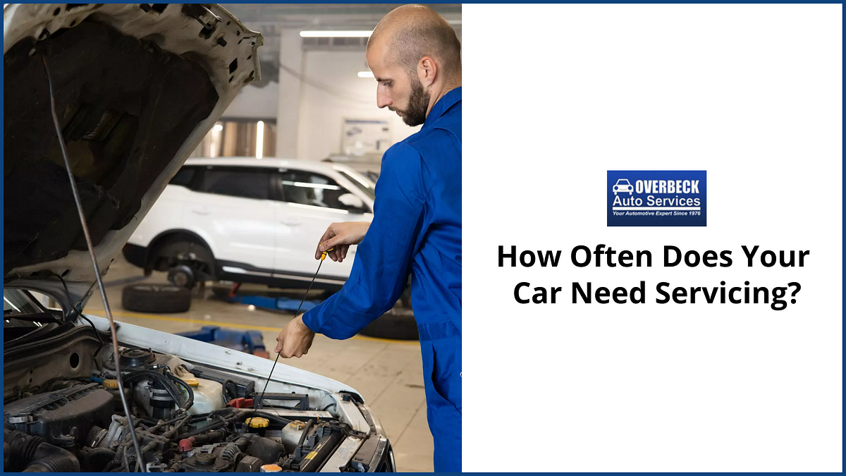 how-often-does-your-car-need-servicing-by-overback-auto-medium