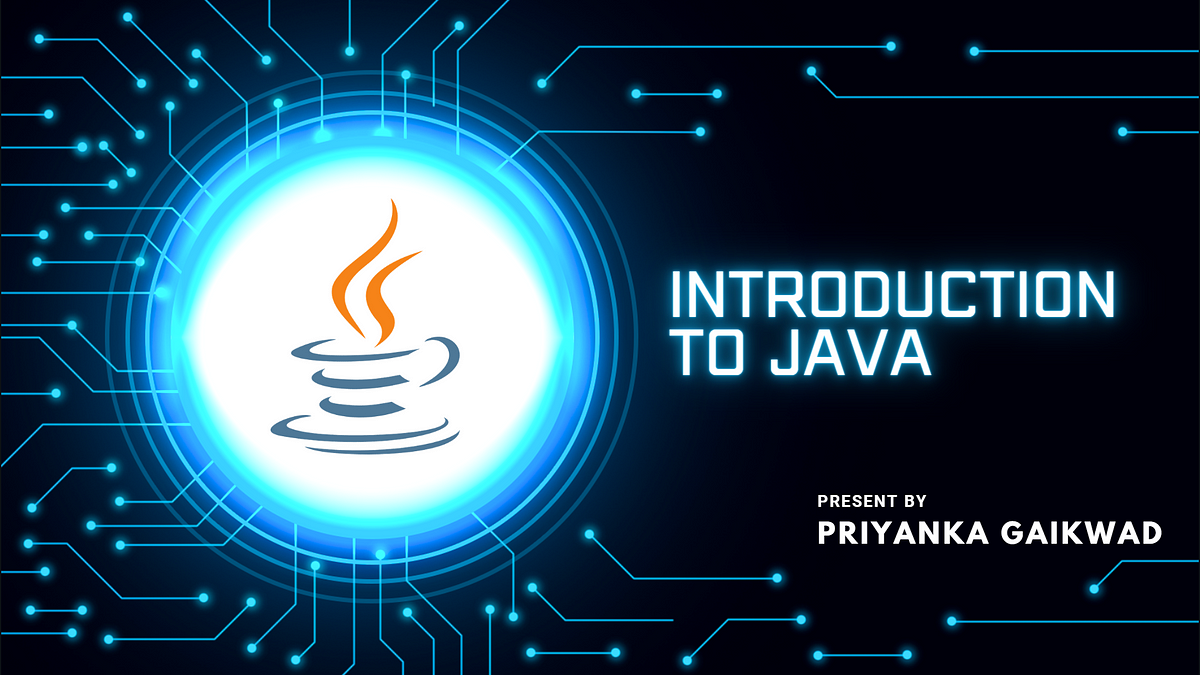 Introduction to java. Welcome to my blog, in this blog, we… | by ...