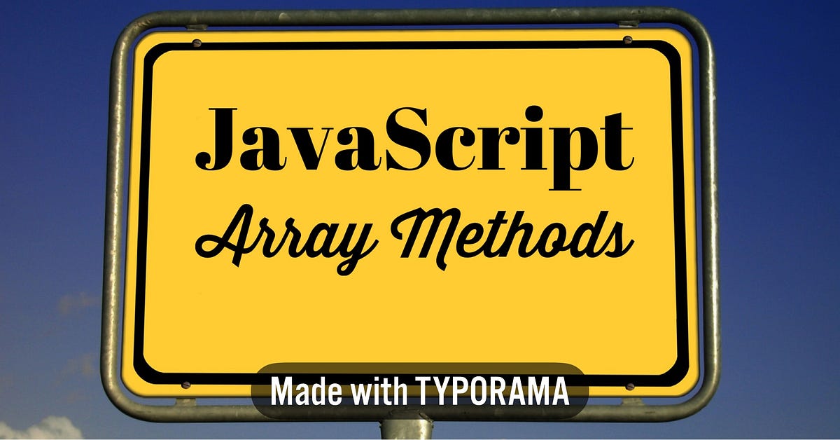JavaScript Array Methods: Cheatsheet | by Banish Narang | Medium