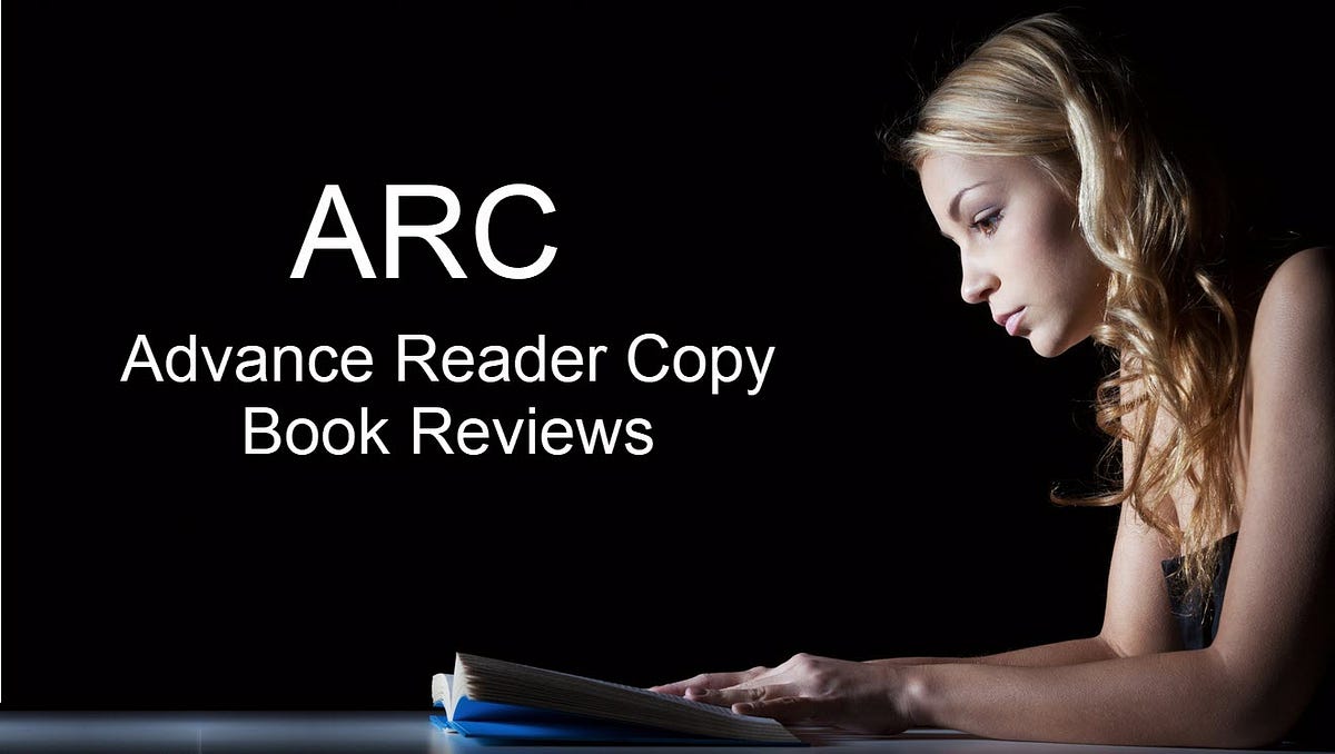 ARC or Advance Reader Copy Book Reviews What, Who, Where and HOW by