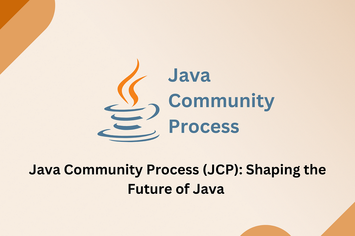 Java Community Process (JCP): Shaping the Future of Java | by HK | Medium