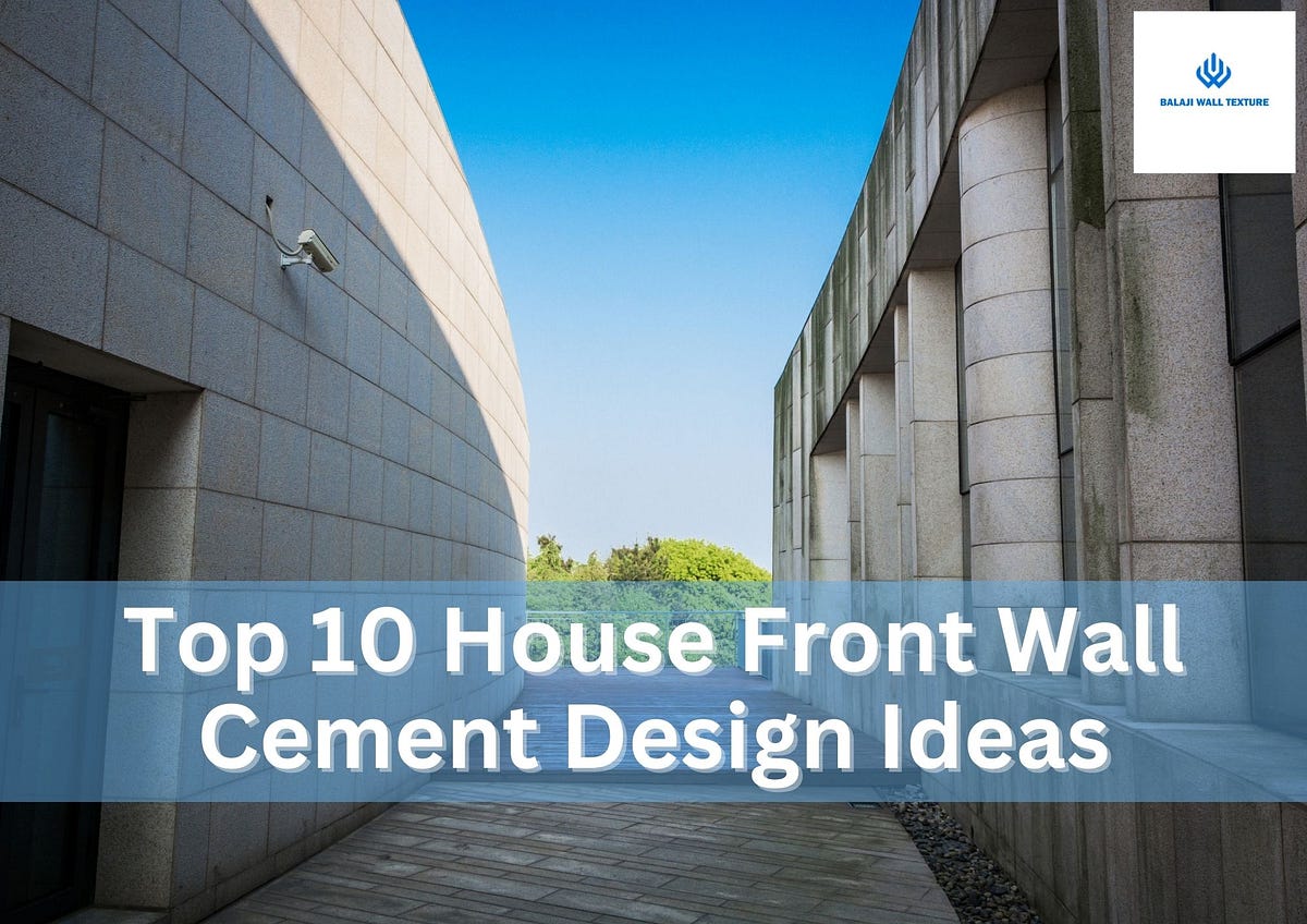 Elevate Your Home s Aesthetics Top 10 House Front Wall Cement Design elevate-your-home-s-aesthetics-top-10-house-front-wall-cement-design