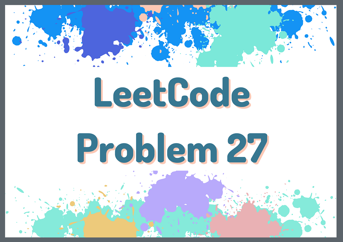 LeetCode Problem 27: Remove Element using Javascript | by Taib Kamel ...