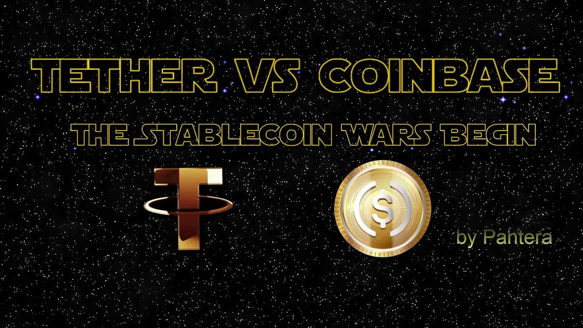 Tether-$USDT vs Coinbase-$USDC: THE STABLECOIN WARS BEGIN! | by Pantera