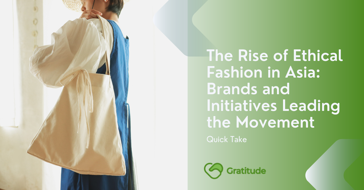 The Rise of Ethical Fashion in Asia: Brands and Initiatives