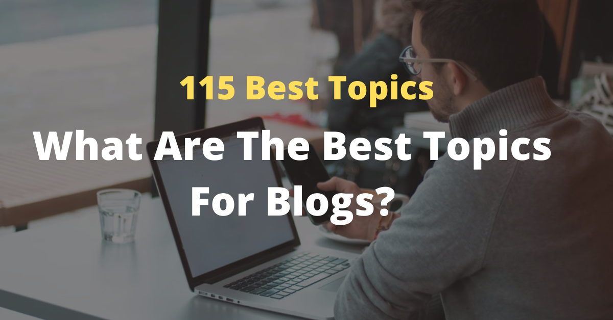 What Are The Best Topics For Blogs? -115 Best Topic | by Muhammad ...