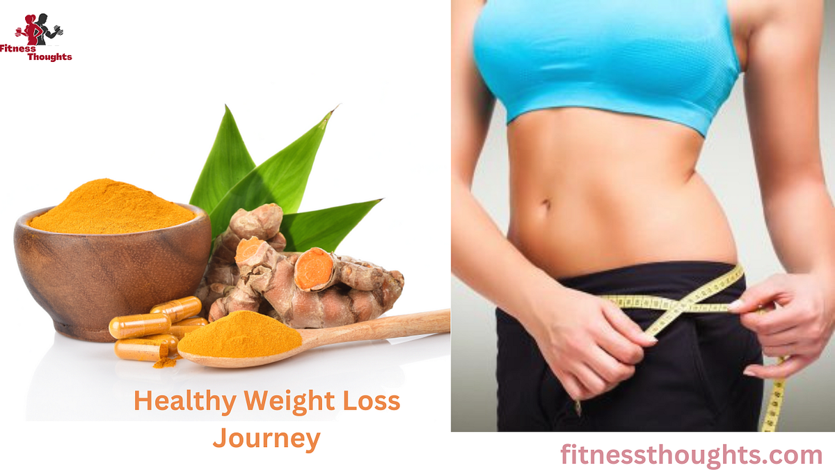 Best Time to Take Turmeric for Weight Loss Curcumin Taken With and