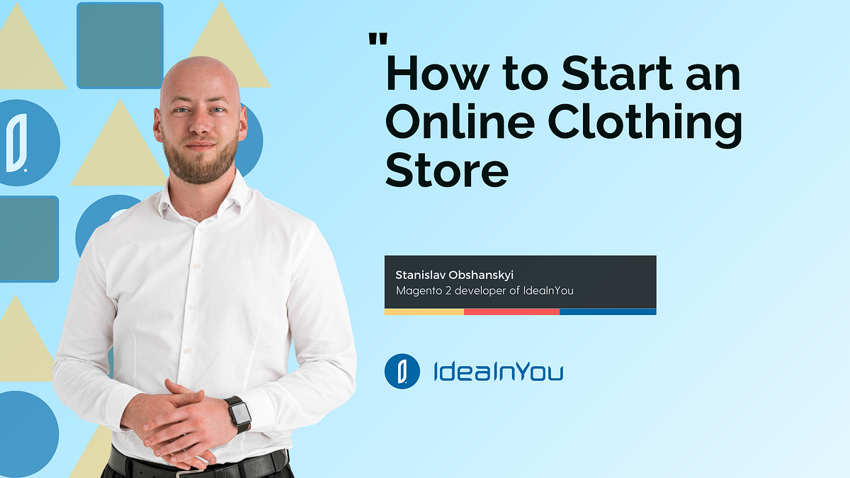 How to Start an Online Clothing Store [StepbyStep Guide] IdeaInYou