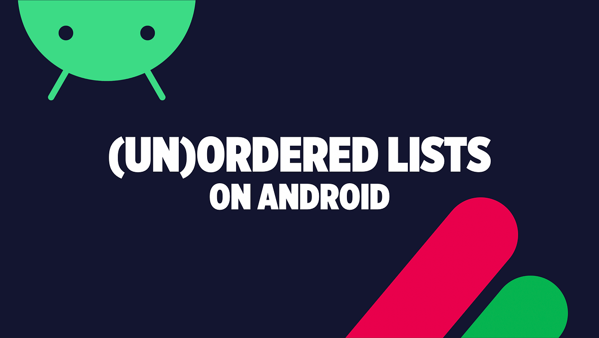 (Un)ordered lists on Android. Bulleted lists or numbered lists are a ...