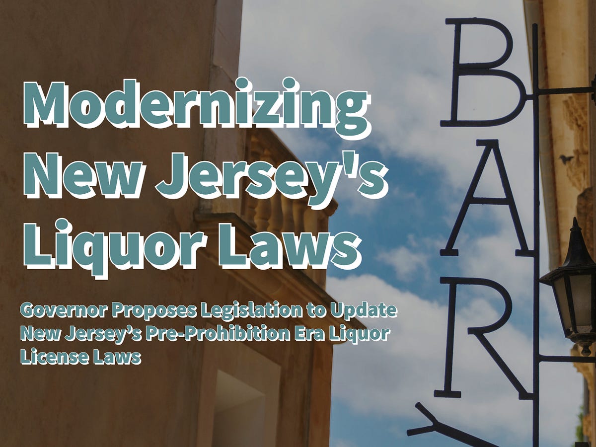 Governor Proposes Legislation to Update New Jersey’s Prohibition Era