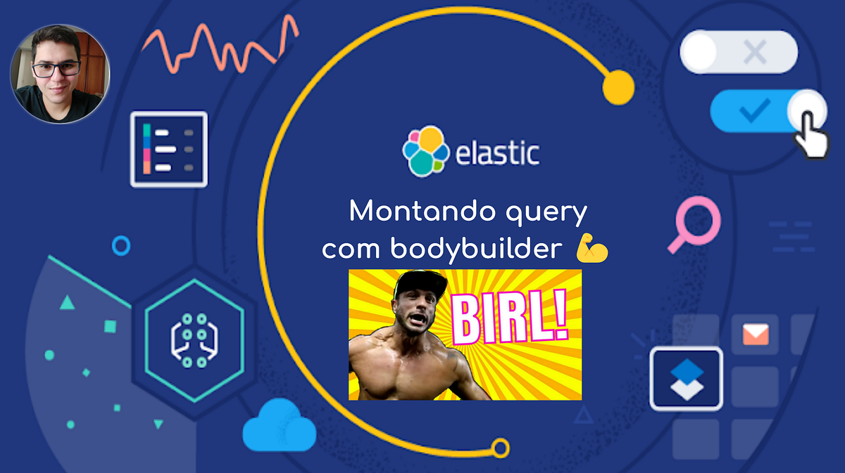 Elasticsearch — Montando query com bodybuilder 💪 by João Neto Medium