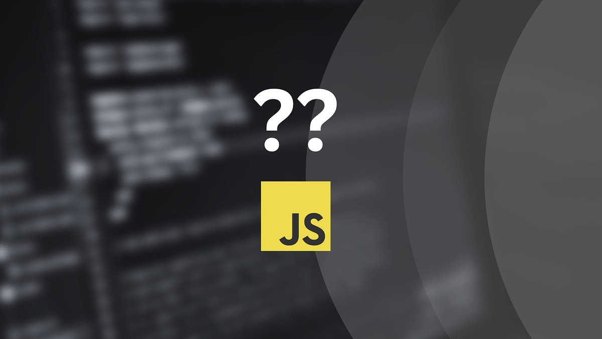 Mastering the Nullish Coalescing Operator (??) in JavaScript | by Ayush ...