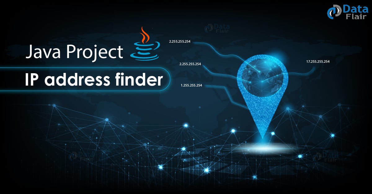 Let’s Find Your IP Address using Java | by Himani Bansal | DataFlair ...