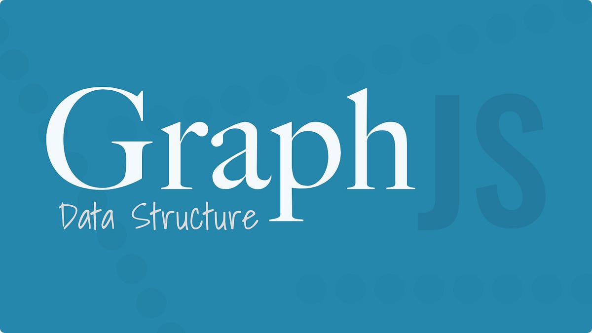 Graph Data Structure Implementation in JavaScript | by Elson TC ...